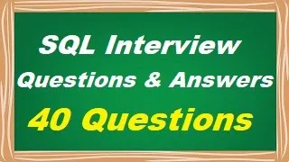 Top 40 SQL Interview Questions and Answers | SQL Interview Preparation | SQL Training