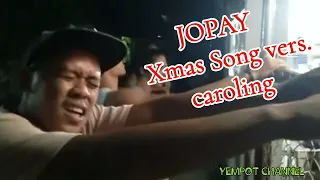 JOPAY Christmas Caroling||Christmas song||trending caroling||Jopay by Mayonnaise...