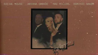 my favorite boyfriend - Ariana Grande, Mac Miller, Social House (Mashup)