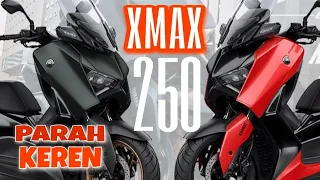 SEMAKIN JELAS 🔥 NEW YAMAHA X-MAX 250 2023, MAKIN GARANG SAJA‼️