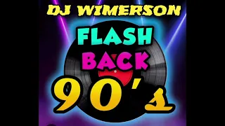 set anos 90 DJ wimerson