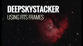 DeepSkyStacker Astrophotography Tutorial | Stacking FITS frames