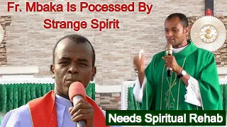 Fr. Mbaka Is Pocessed - Fr. Oluoma Speaks Again