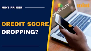 This is why your credit score may have dropped | Mint Primer