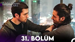 Fazilet Hanım ve Kızları 31. Bölüm