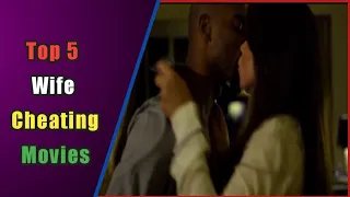 Top 5 Wife Cheating Movies of 2022 - Part 5