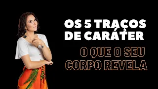 Os 5 Traços de Caráter - O Que Seu Corpo Revela Sobre Você 2.0