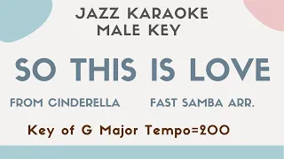 So this is love (Cinderella) Samba version - Jazz backing track - male key