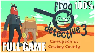 Frog Detective 3: Corruption at Cowboy County 100% Full Game + All Achievements (No Commentary)