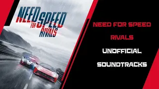 Need for Speed Rivals (Unofficial Soundtracks)