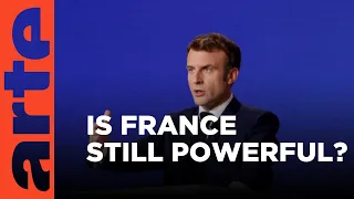 France: Still a Major Power? I ARTE.tv Documentary