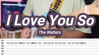 I Love You So |©The Walters |【Guitar Cover】with TABS