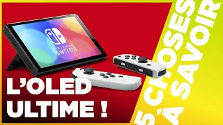 VAUT-ELLE LE COUP ? - 5 Choses à Savoir sur la Nintendo Switch OLED