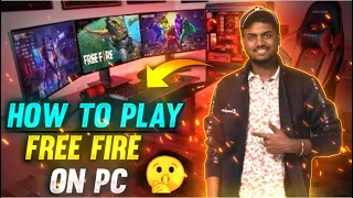 HOW TO PLAY FREE FIRE ON PC