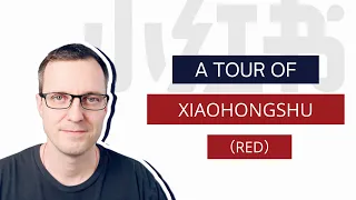 A Tour of Xiaohongshu - China's Social Commerce Platform