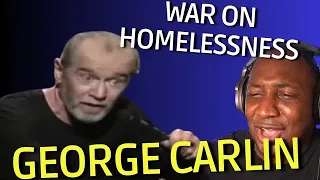 FIRST TIME REACTING TO | GEORGE CARLIN - A WAR ON HOMELESSNESS- REACTION