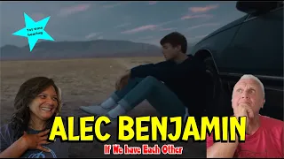 Music Reaction | First time Reaction Alec Benjamin- If We Have Each Other