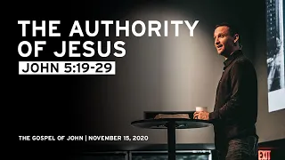 The Authority of Jesus (John 5:19-29)