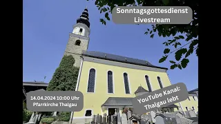 Gottesdienst am Sonntag 14. April 2024 um 10:00 Uhr