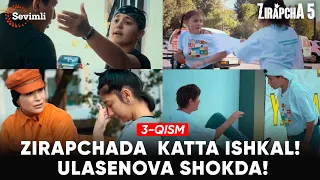 ZIRAPCHA 5-mavsum 3-QISM | ZIRAPCHADA KATTA ISHKAL! ULASENOVA SHOKDA!