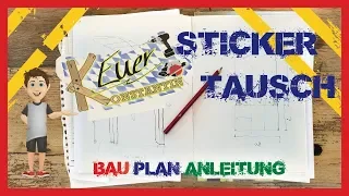 STICKERTAUSCH | Euer_Konstantin & Bauplananleitung