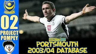 FM19 - Project Pompey (Portsmouth 03/04) | 02 - TOTTENHAM & ASTON VILLA! | Football Manager 2019