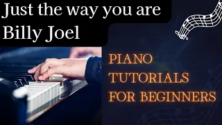 Mastering Billy Joel's 'Just the Way You Are' Piano Tutorial