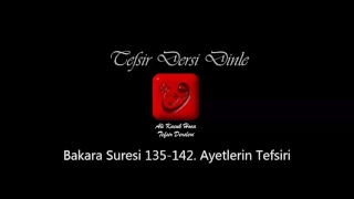 Ali Küçük - Bakara Suresi 135-142. Ayetler Tefsiri / MP3 - Ses