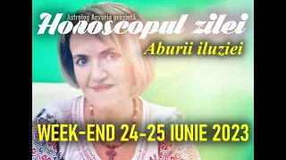 ⭐HOROSCOPUL DE WEEK-END 24-25 IUNIE 2023 cu astrolog Acvaria