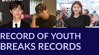 Record of Youth breaks records | Park Bo Gum | Park So Dam | Byeon Woo Seok | TvN | Netflix