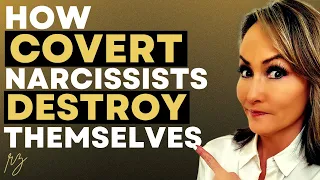 How Covert Narcissists Sabotage Their Own Lives