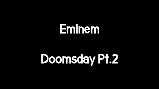 Eminem - Doomsday Pt.2 (Lyrics)