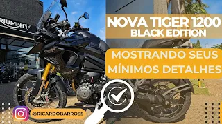 NOVA TIGER 1200 BLACK EDITION 2024 - MOSTRANDO SEUS MÍNIMOS DETALHES