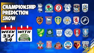 Championship Prediction Show | 2023/24 | GW 33+