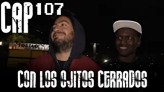 Con Ánimo de Ofender : Cap #107 - Con Los Ojitos Cerrados