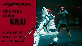 Updated Guide: How to Low Level Don't Fear the Reaper (Secret Ending) | Cyberpunk 2077 Patch 1.31