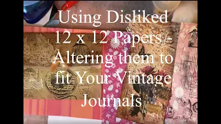 USE UP STASH - Using the Unusable Paper from 12 x 12 Pads