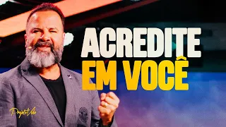 Acredite em Você: Uma Perspectiva Bíblica | Joel Pereira | Projeto Vida