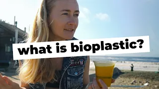 WHAT IS BIOPLASTIC AND HOW ECO IS IT?