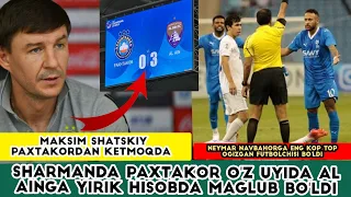 SHARMANDA PAXTAKOR O'Z UYDA AL AINGA MAG'LUB BO'LDI MAKSIM SHATSKIY PAXTAKORDAN KETMOQDA