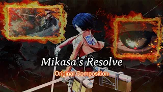 Mikasa's Resolve | Original Arrangement - Attack on Titan Tribute