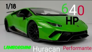 Lamborghini Huracan Performante from Maisto in 1/18 scale