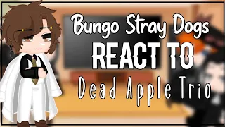 Bungo stray dogs react to Dead Apple Trio | ⚠ Manga spoiler ⚠ | GCRV | Gacha Club Reaction Video