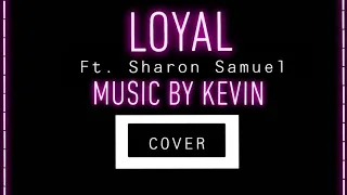 Lauren Daigle - Loyal (Cover - music by Kevin Ft. Sharon Samuel)