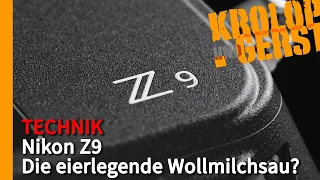 Nikon Z9 - Die eierlegende Wollmilchsau? 📷 Krolop&Gerst