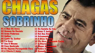 Chagas Sobrinho As Melhores Músicas De Hinos Completos