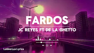 JC Reyes Ft. De La Ghetto - Fardos  (Letra)