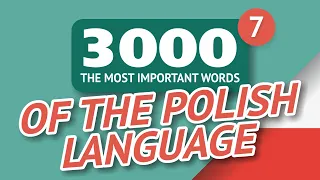 🎧  POLISH WORDS – PART #7 - 3000 of the most important words 🔔