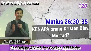 Petrus Akan Menyangkal Yesus - Matius 26:30-35