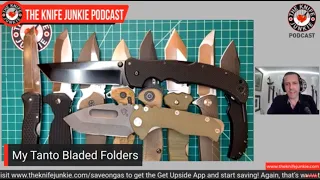 My Tanto Bladed Folders - The Knife Junkie Podcast Episode 217